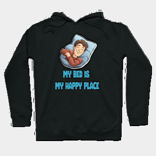 My bed is my happy place Hoodie